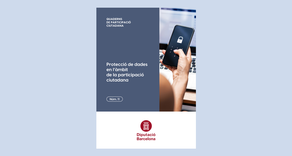 Imatge pels mitjans: Quadern de Participació &quot;Protecció de dades en l&#39;àmbit de la participació ciutadana&quot;